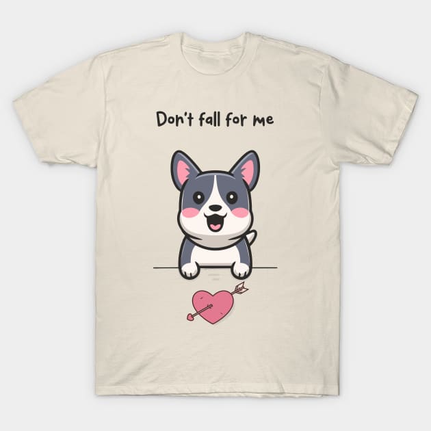 Don't Fall for Me T-Shirt by Cheeky BB